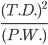 \frac{(T.D.)^{2}}{(P.W.)}