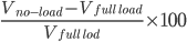 \frac{V_{no-load}-V_{full\: load}}{V_{full\: lod}}\times 100