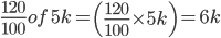 \frac{120}{100}of\, \, 5k=\left ( \frac{120}{100}\times 5k \right )=6k