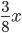 \frac{3}{8}x