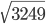 \sqrt{3249}