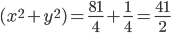(x^{2}+y^{2}  )= \frac{81}{4}+ \frac{1}{4}= \frac{41}{2}