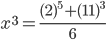  x^{3}=\frac{(2)^{5}+(11)^{3}}{6} 