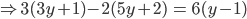 \Rightarrow 3(3y+1)-2(5y+2)\: =\: 6(y-1)