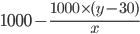  1000-\frac{1000\times (y-30)}{x}