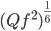 (Qf^{2})^{\frac{1}{6}}