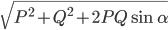 \sqrt{P^{2}+Q^{2}+2PQ\sin \alpha}