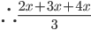 \therefore\frac{2x + 3x + 4x}{3}
