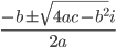 \frac{-b\pm \sqrt{4ac-b^{2}}i}{2a}