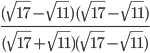 \frac{(\sqrt{17}-\sqrt{11})(\sqrt{17}-\sqrt{11})}{(\sqrt{17}+\sqrt{11}){(\sqrt{17}-\sqrt{11}})}