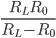 \frac{R_{L}R_{0}}{R_{L}-R_{0}}