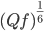 (Qf)^{\frac{1}{6}}