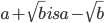 a+\sqrt{b} is a-\sqrt{b}