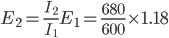 E_{2}=\frac{I_{2}}{I_{1}}E_{1}=\frac{680}{600}\times 1.18