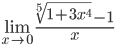 \lim_{x\rightarrow 0}\frac{\sqrt[5]{1+3x^{4}}-1}{x}